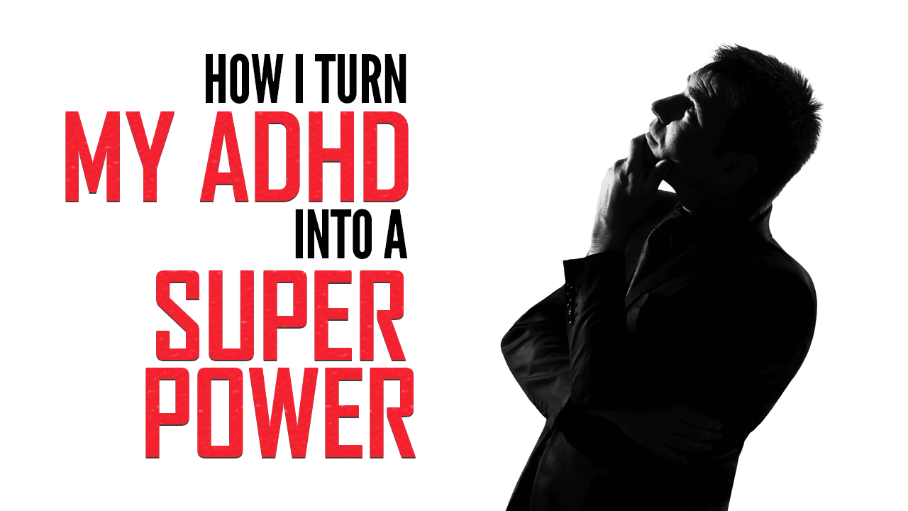 How I Turn My ADHD Into a Super Power - Simple Programmer