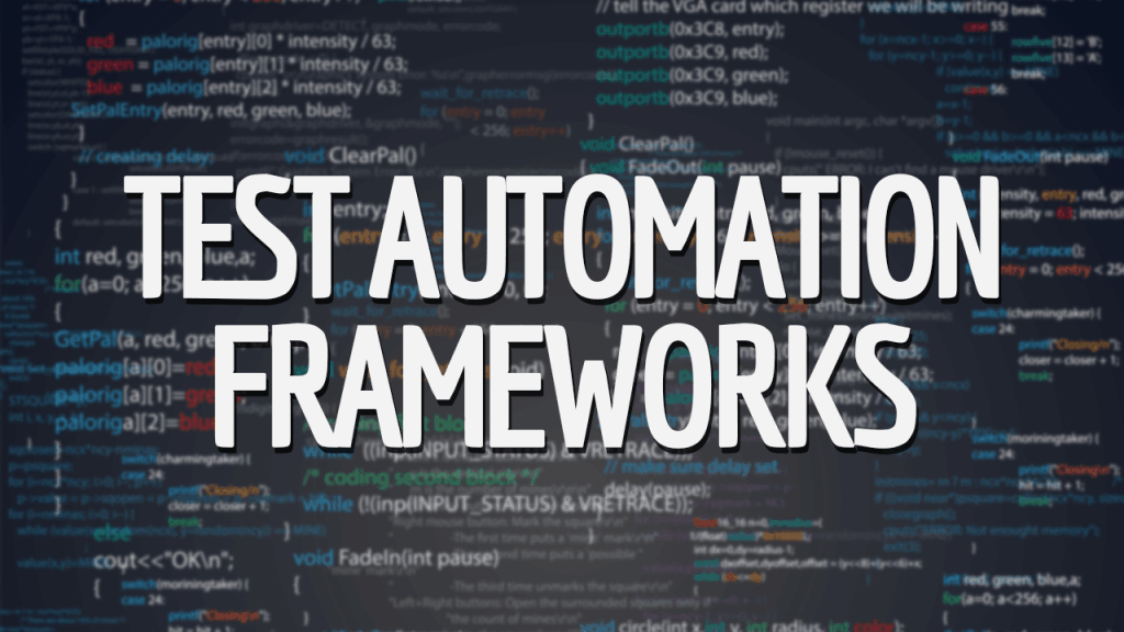 Test Automation Frameworks