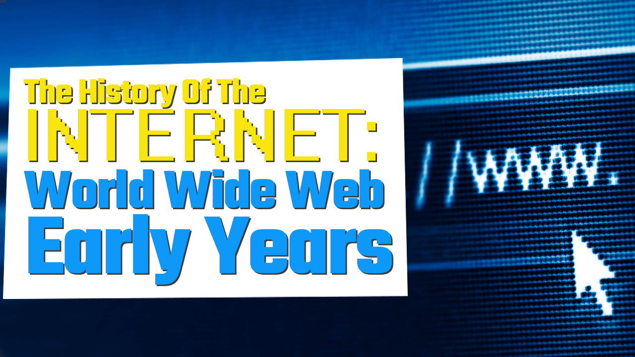 History of the Internet: Part 2 - World Wide Web Early Years - Simple  Programmer