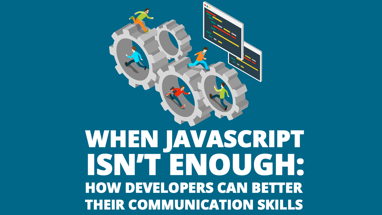 When JavaScript Isn’t Enough: How Developers Can Better Their ...