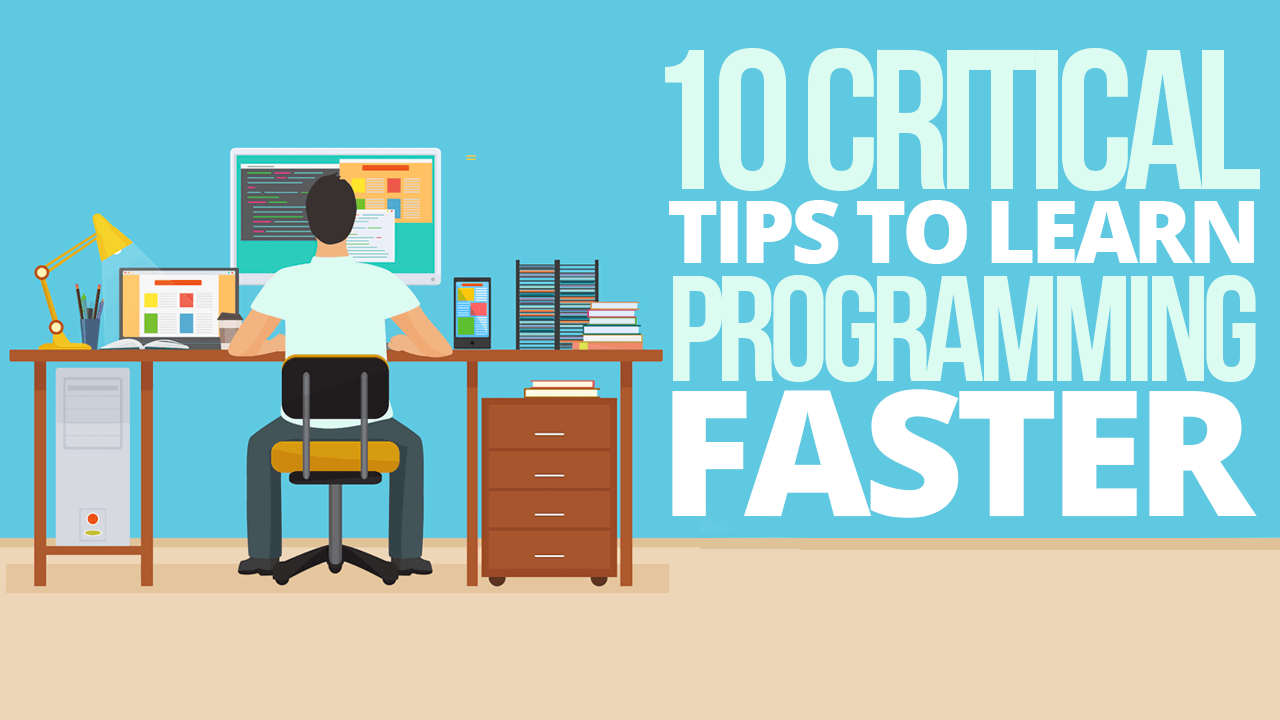 Critical Tips To Learn Programming Faster LaptrinhX