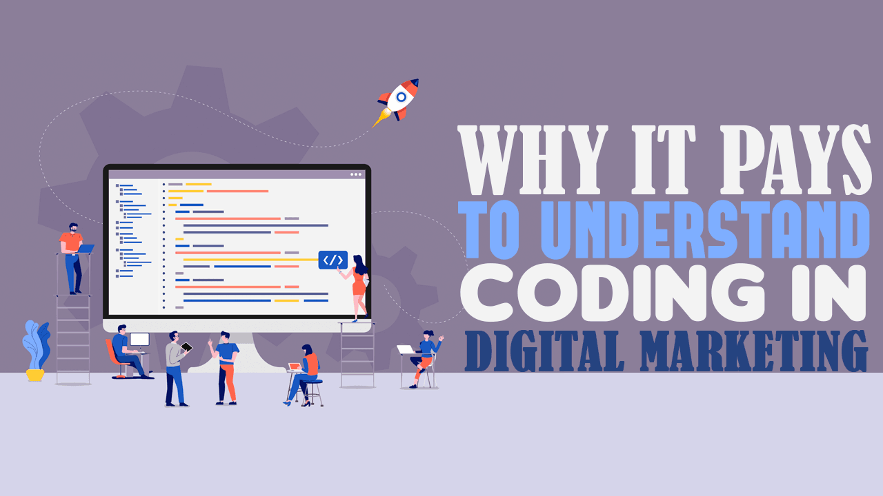 Why It Pays to Understand Coding in Digital Marketing - Simple Programmer