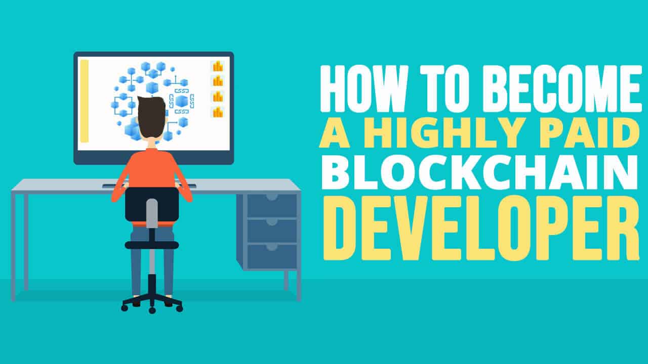  How To Become a Highly Paid Blockchain Developer Simple 