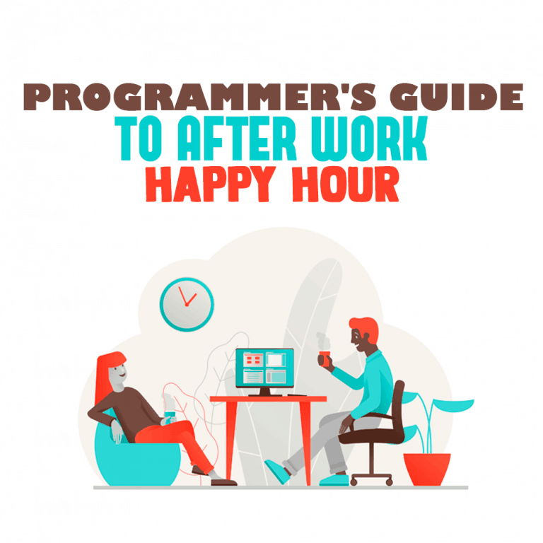 Programmer's Guide to After Work Happy Hour Simple Programmer