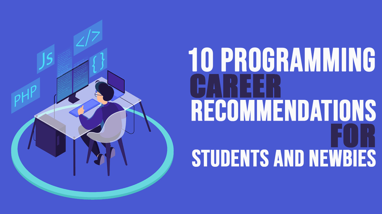 10 Programming Career Recommendations For Students And Newbies - Simple ...