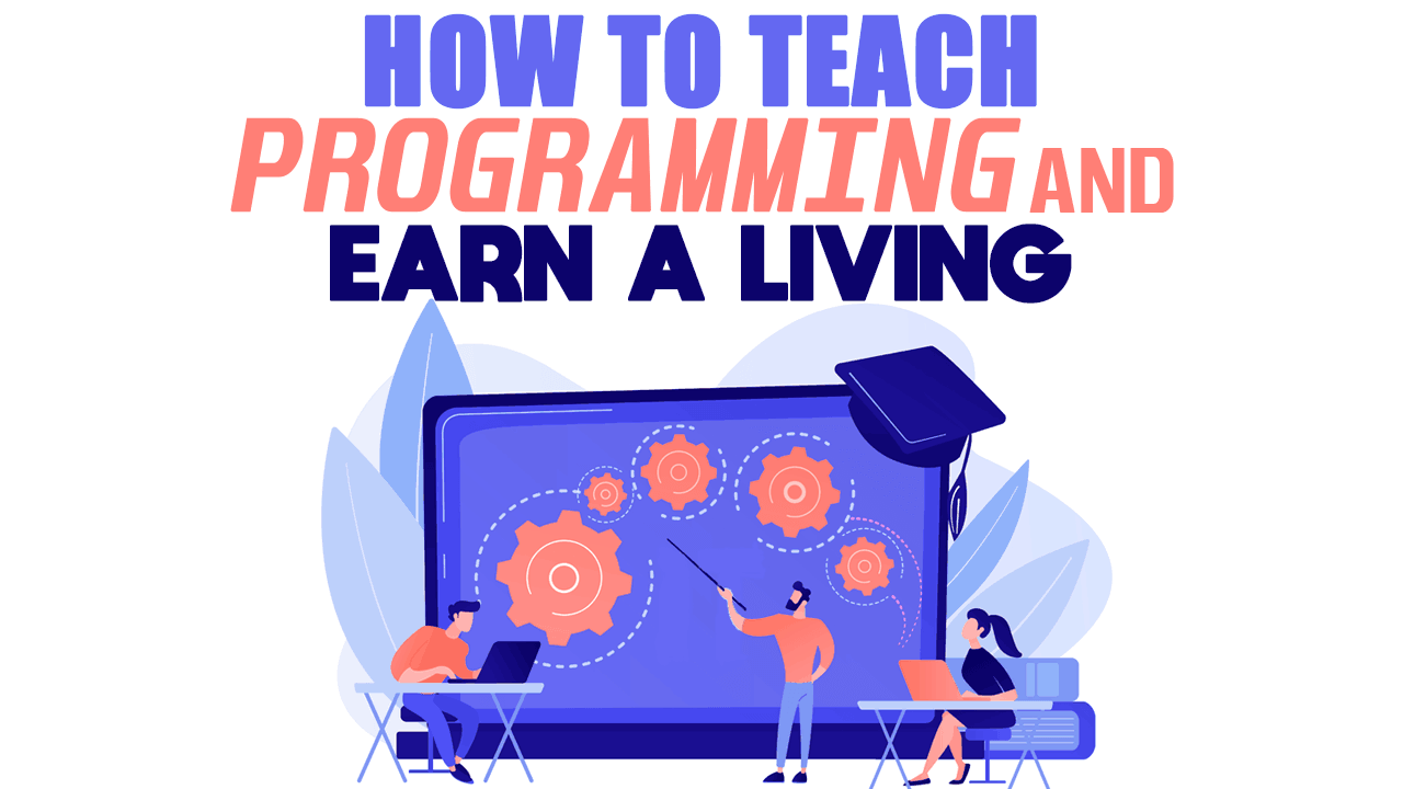 How To Teach Programming and Earn a Living - Simple Programmer