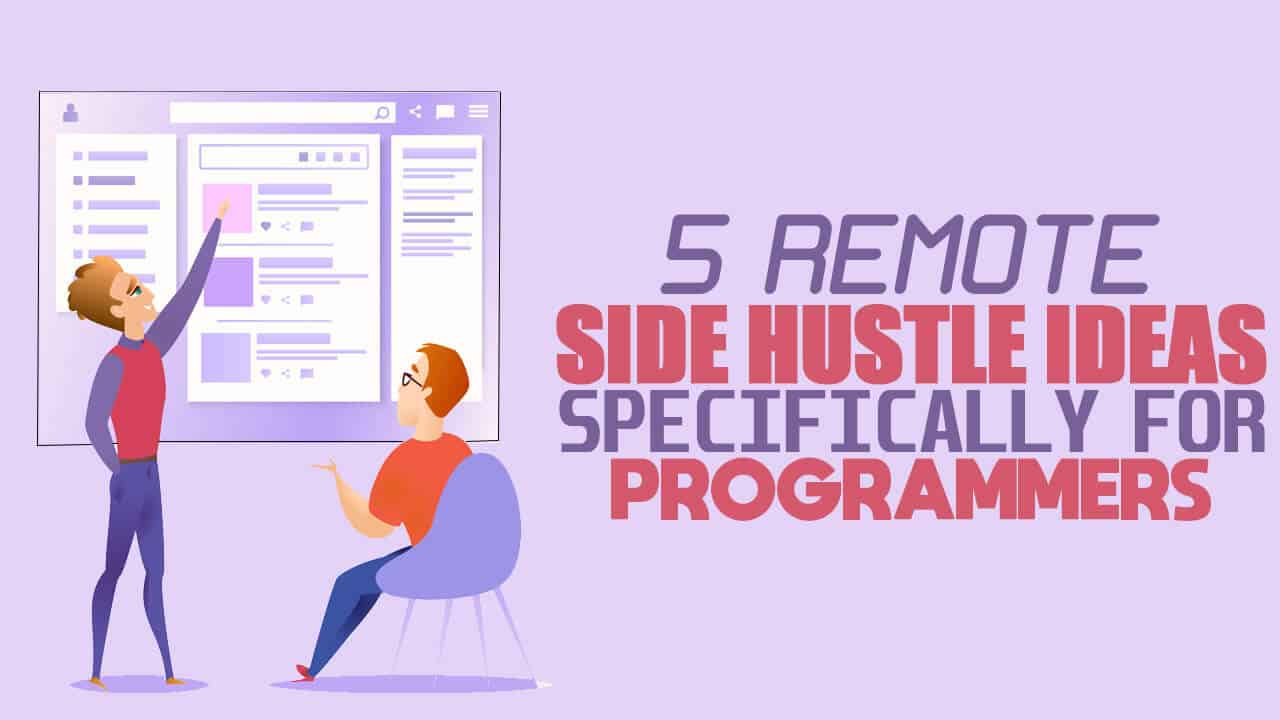 5 Remote Side Hustle Ideas Specifically for Programmers Simple Programmer