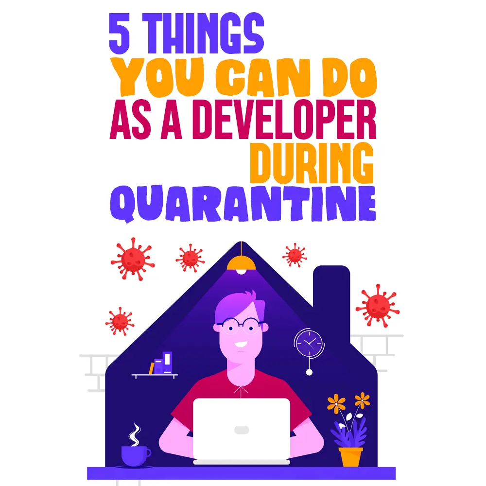 developers activities quarantine