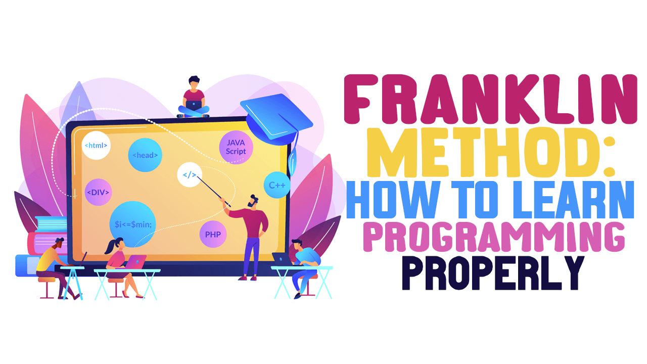 franklin-method-how-to-learn-programming-properly-simple-programmer