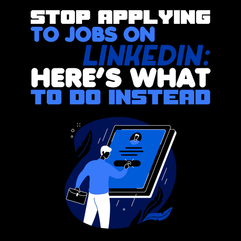 Stop Applying to Jobs on LinkedIn Here's What To Do Instead Simple