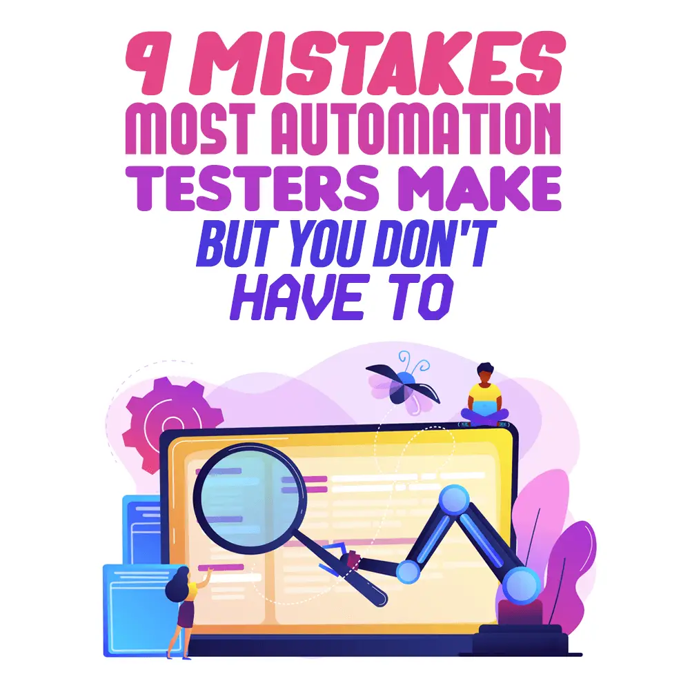 mistakes automation testers make