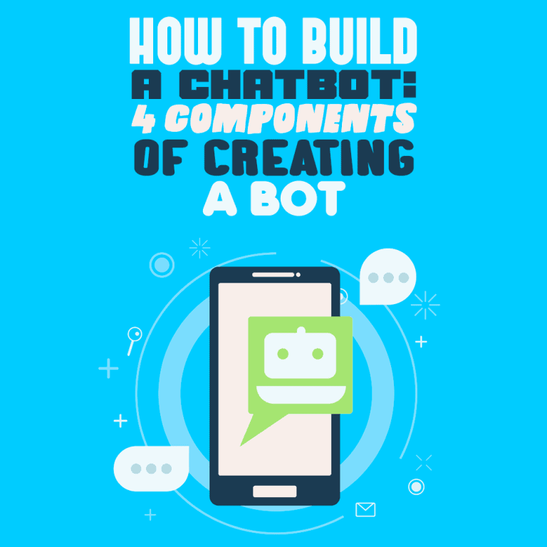 How To Build A Chatbot: 4 Components Of Creating A Bot - Simple Programmer