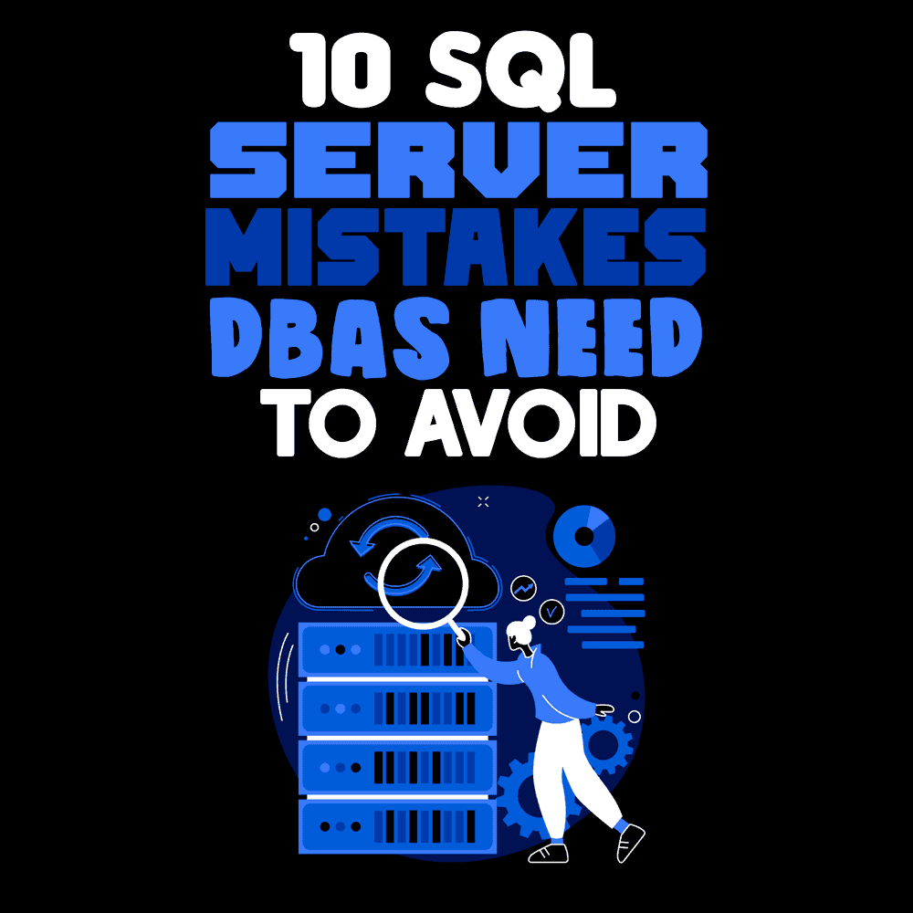 sql server mistakes