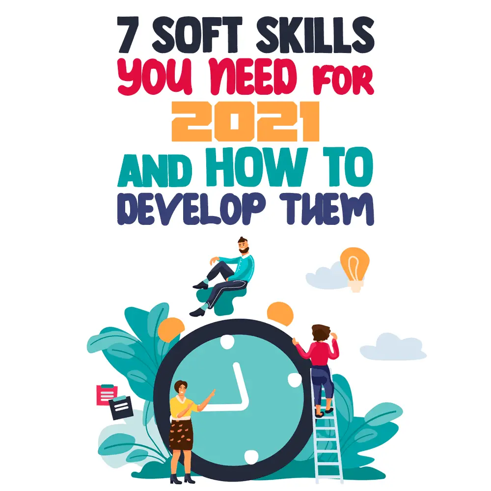 soft skills you need 2021