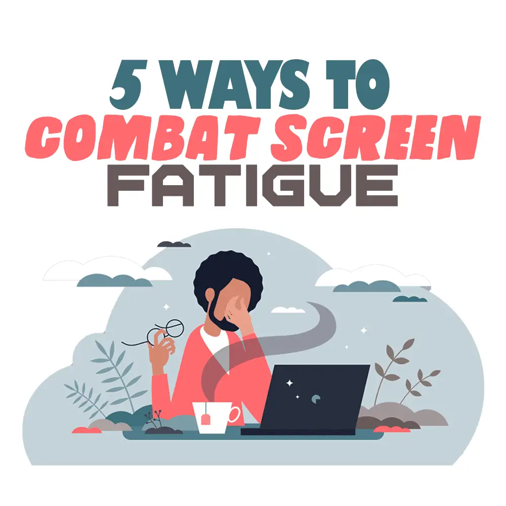 screen fatigue