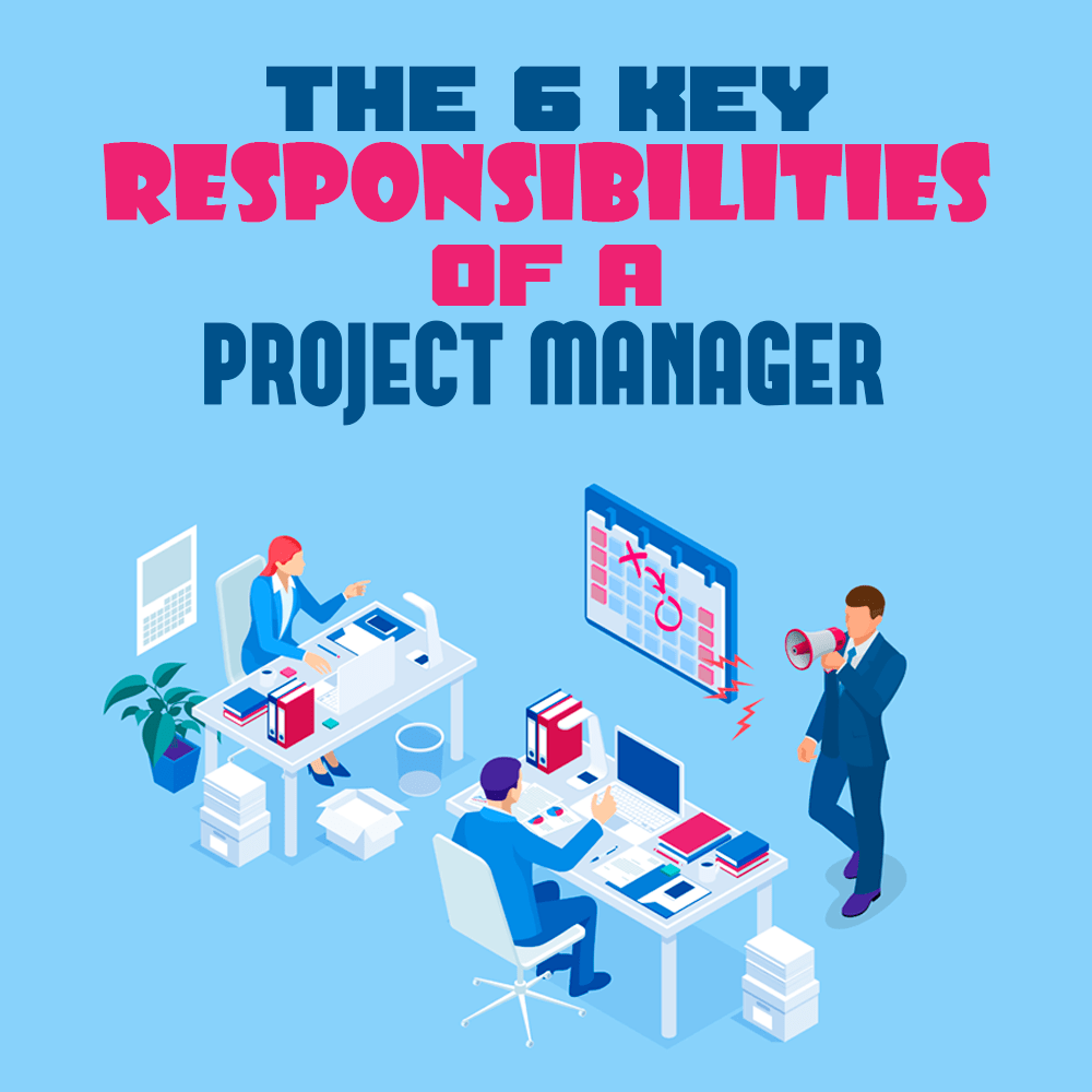 the-6-key-responsibilities-of-a-project-manager-simple-programmer