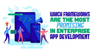 frameworks enterprise app development