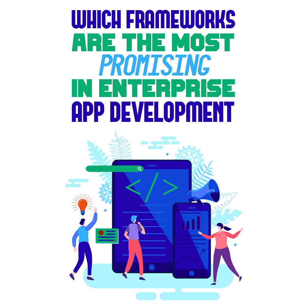 frameworks enterprise app development
