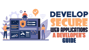develop secure web applications
