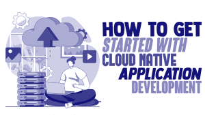 cloud native application development