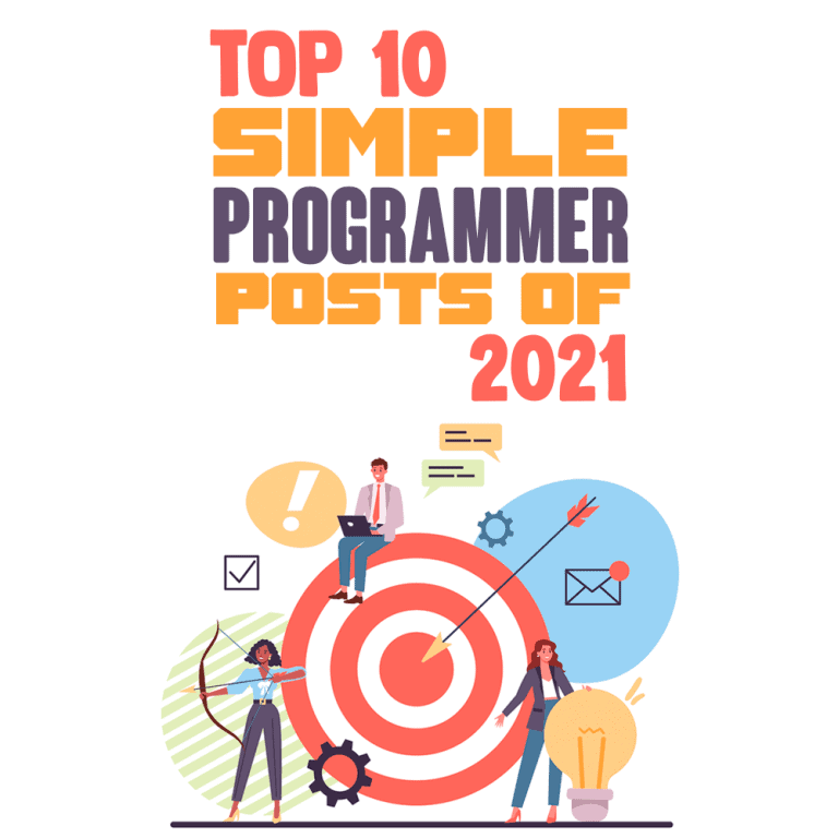 Top 10 Simple Programmer Posts of 2021 - Simple Programmer