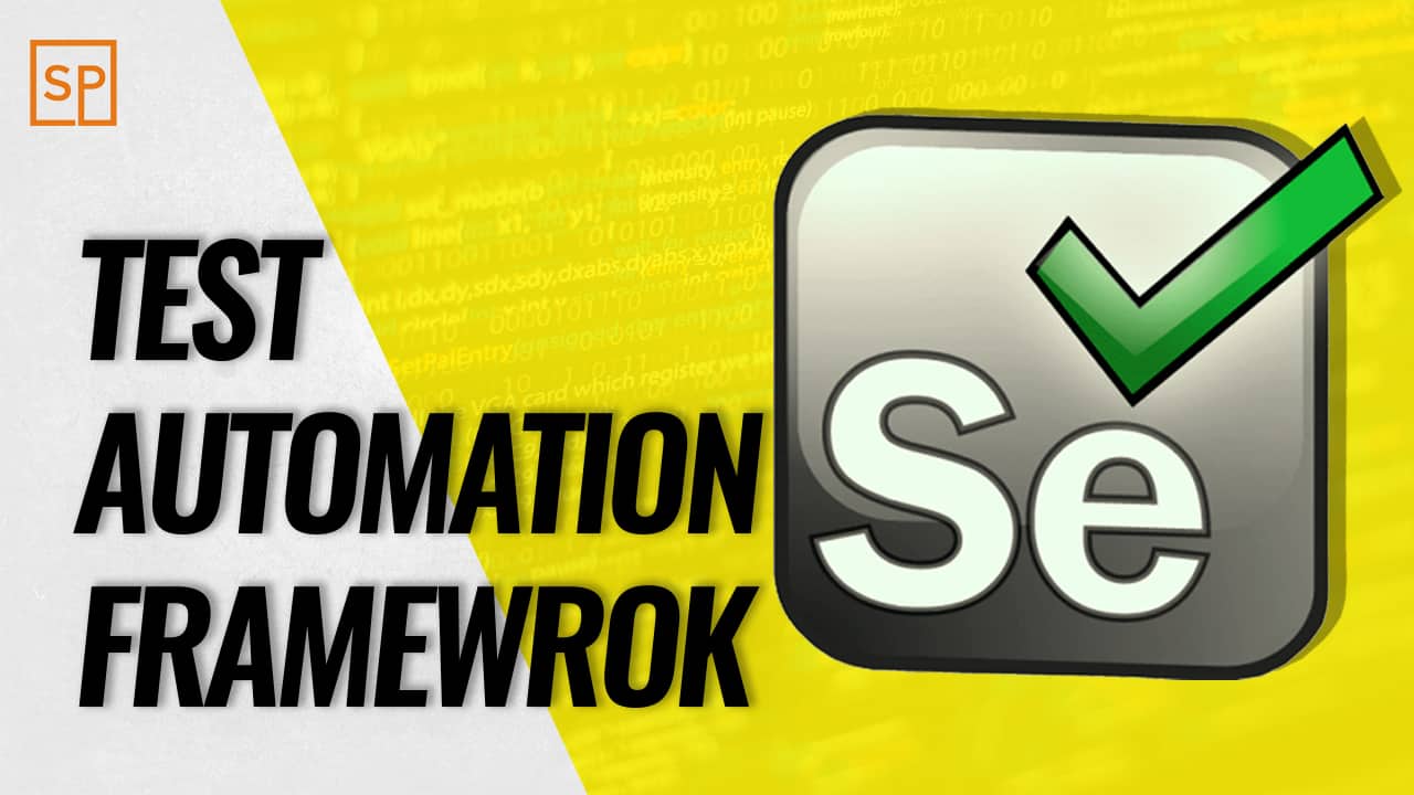 Creating A Test Automation Framework Architecture With Selenium Step By Step 7985