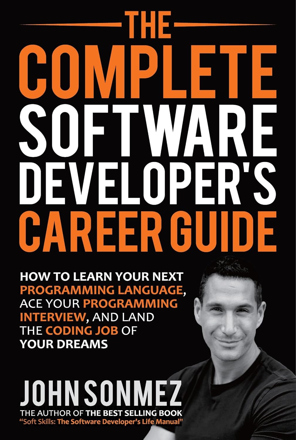 The Complete Software Developer's Career Guide